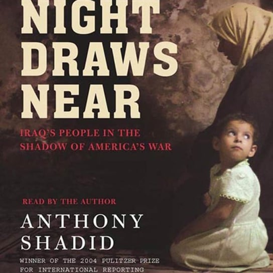Night Draws Near Shadid Anthony