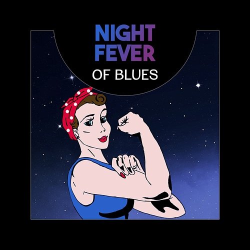 Night Fever of Blues – Collection of Top Mood Blues Music for Easy Listening and Good Fun, Party Time and Night Shadows Funky Blues NY Band