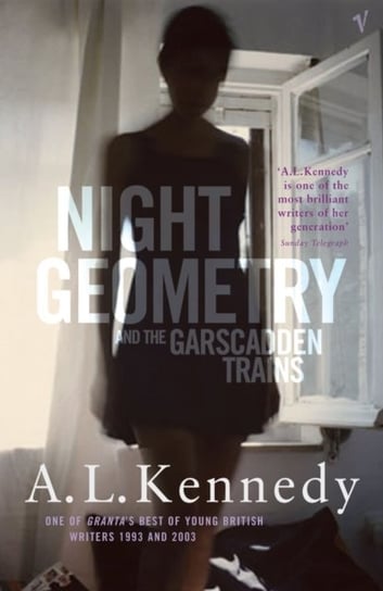 Night Geometry And The Garscadden Trains Kennedy A. L.