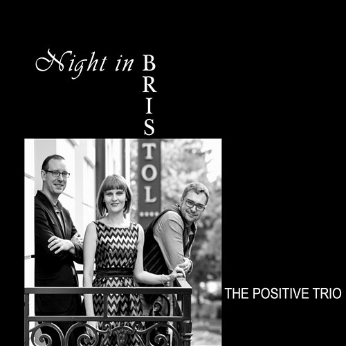 Night in Bristol The Positive Trio