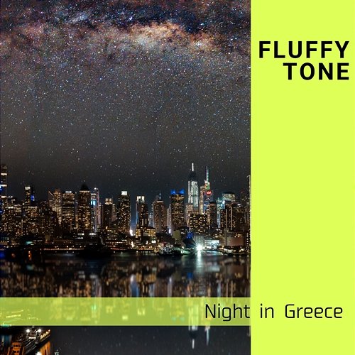 Night in Greece Fluffy Tone