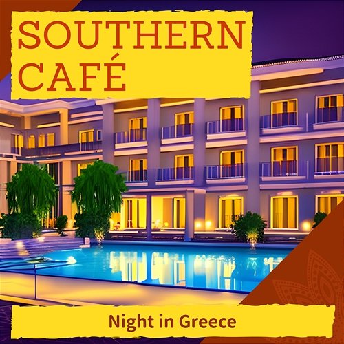 Night in Greece Southern Café