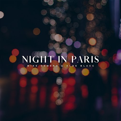 Night in Paris Mike Demero, Aloe Blacc