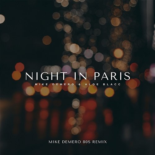 Night in Paris Mike Demero, Aloe Blacc
