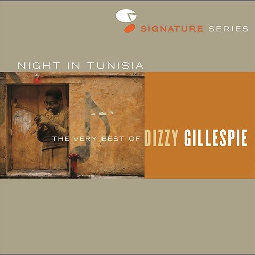 Night In Tunisia: The Very Best Of Dizzy Gillespie Dizzy Gillespie