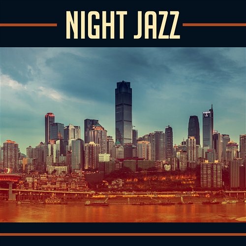 Night Jazz: Smooth Instrumental Jazz, Guitar & Saxophone & Piano Music, Deep Relaxation, Easy Listening, Romantic Dinner, Time Together, Old School Jazz Party Instrumental Jazz School