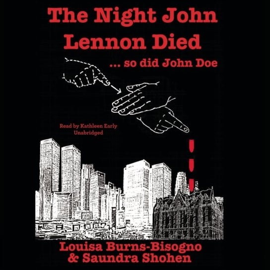 Night John Lennon Died ... so did John Doe Shohen Saundra, Burns-Bisogno Louisa