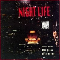 Night Life Walk Away