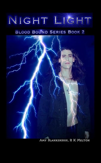 Night Light (Blood Bound Book 2) Amy Blankenship, Rk Melton