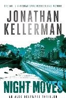 Night Moves (Alex Delaware series, Book 33) Kellerman Jonathan