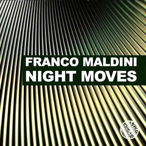 Night Moves Franco Maldini