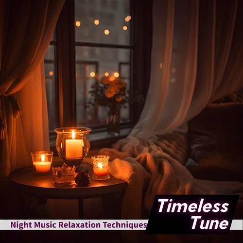 Night Music Relaxation Techniques Timeless Tune