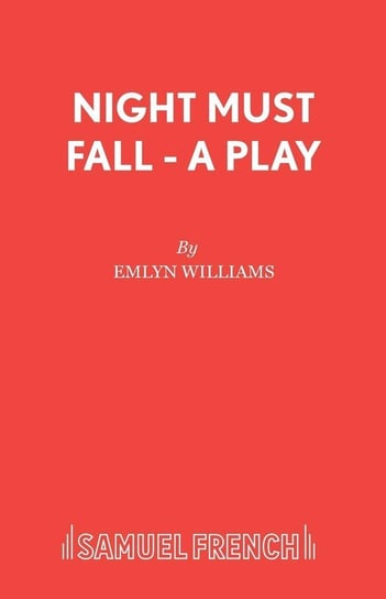 Night Must Fall - A Play Williams Emlyn