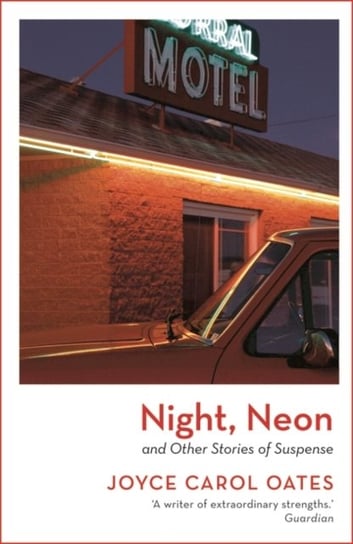 Night, Neon Joyce Carol Oates
