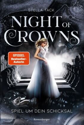 Night of Crowns, Band 1: Spiel um dein Schicksal (TikTok-Trend Dark Academia: epische Romantasy von SPIEGEL-Bestsellerautorin Stella Tack) Ravensburger Verlag