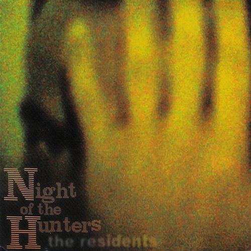 Night Of The Hunters The Residents