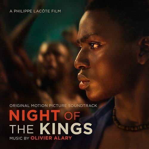 Night of the Kings (Original Motion Picture Soundtrack) Olivier Alary