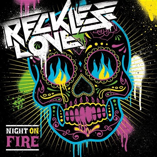 Night On Fire Reckless Love