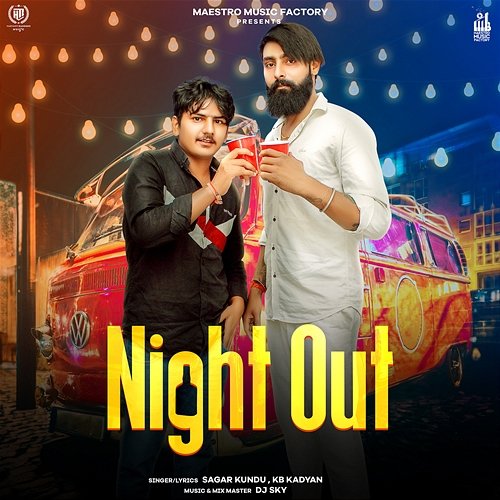 Night Out Sagar Kundu and KB Kadyan
