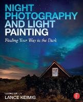 Night Photography and Light Painting Keimig Lance