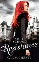 Night School 04: Resistance Daugherty C. J.