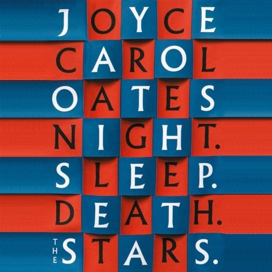 Night. Sleep. Death. The Stars. Oates Joyce Carol
