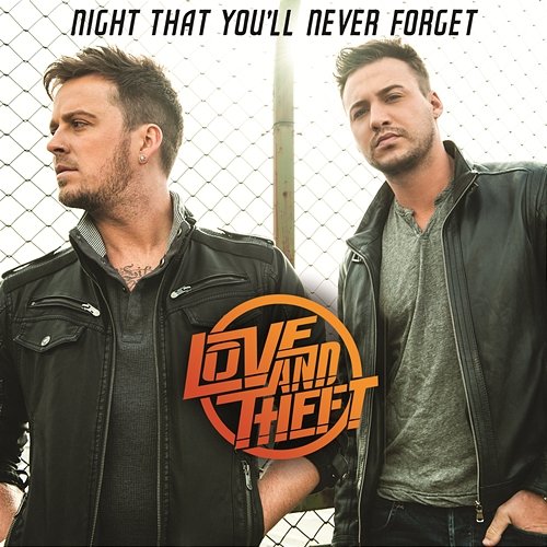 Night That You'll Never Forget Love and Theft