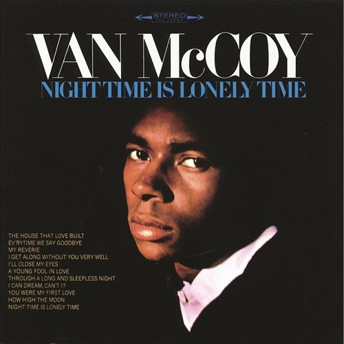 Night Time Is Lonely Time Van McCoy