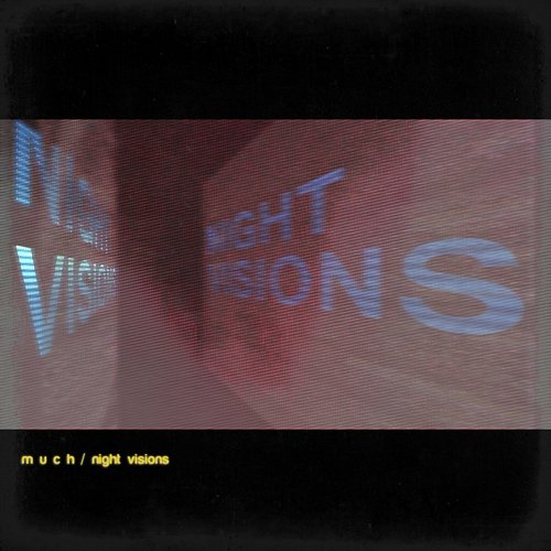 Night Visions M U C H