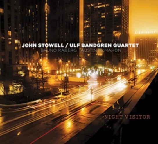 Night Visitor John Stowell & Ulf Bandgren Quartet