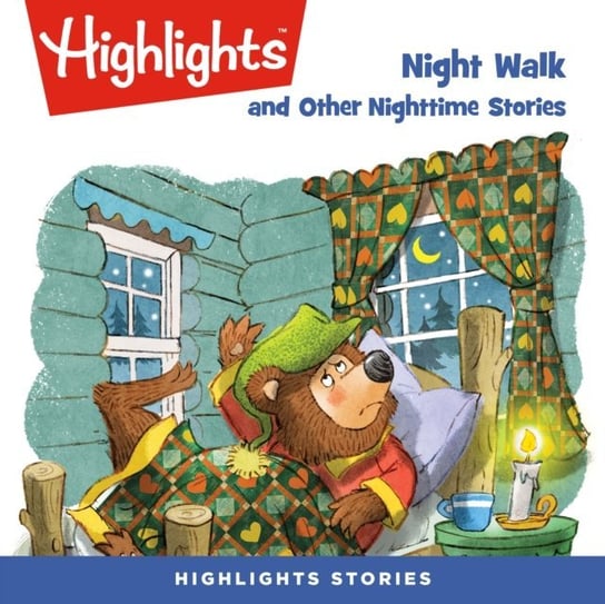 Night Walk and Other Nighttime Stories Children Highlights for
