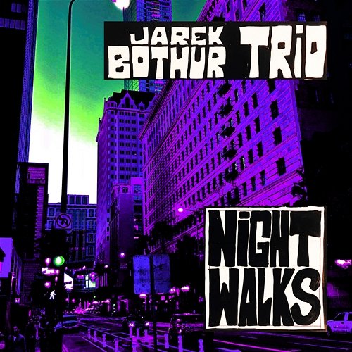Night Walks Jarek Bothur Trio