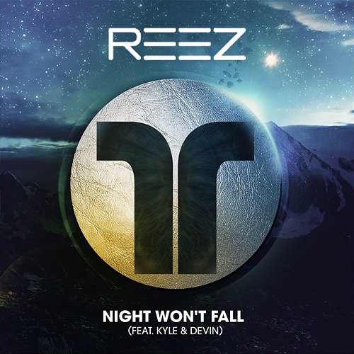 Night Won't Fall Reez feat. Kyle & Devin