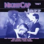 Nightcap Jazz. Volume 1 Various Artists