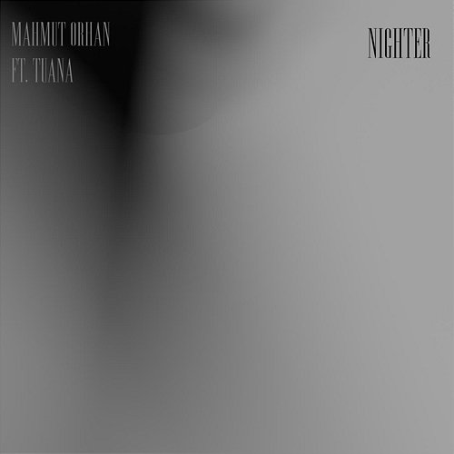 Nighter Mahmut Orhan feat. TUANA
