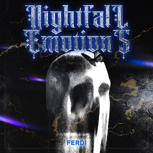 Nightfall Emotions Ferdi