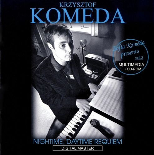 Nightime, Daytime, Requiem Komeda Krzysztof