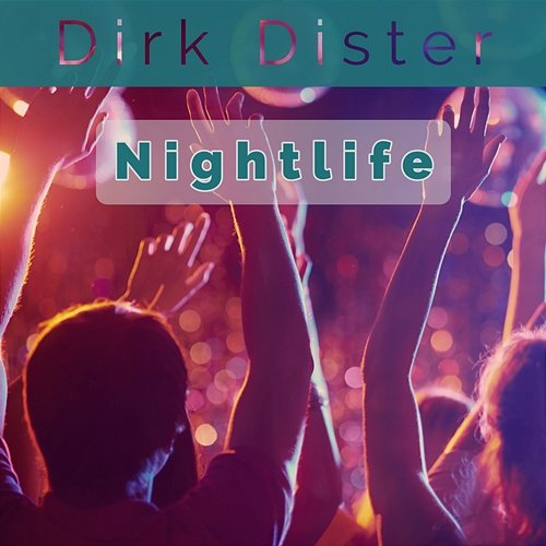 Nightlife Dirk Dister