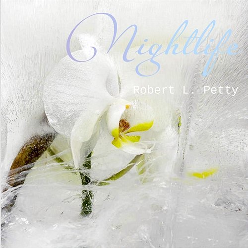 Nightlife Robert L. Petty