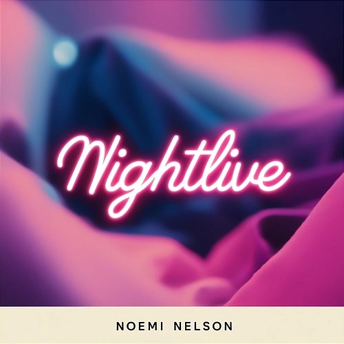 Nightlive Noemi Nelson