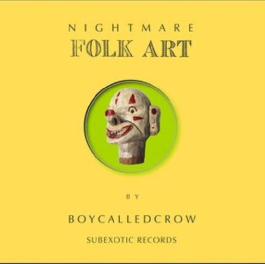 Nightmare Folk Art Subexotic Records