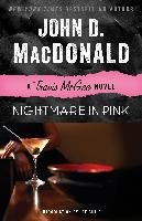 Nightmare in Pink: A Travis McGee Novel Macdonald John D.