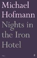 Nights in the Iron Hotel Hofmann Michael