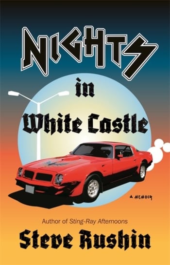 Nights in White Castle: A Memoir Steve Rushin