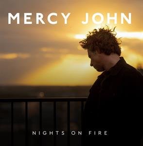 Nights On Fire Mercy John