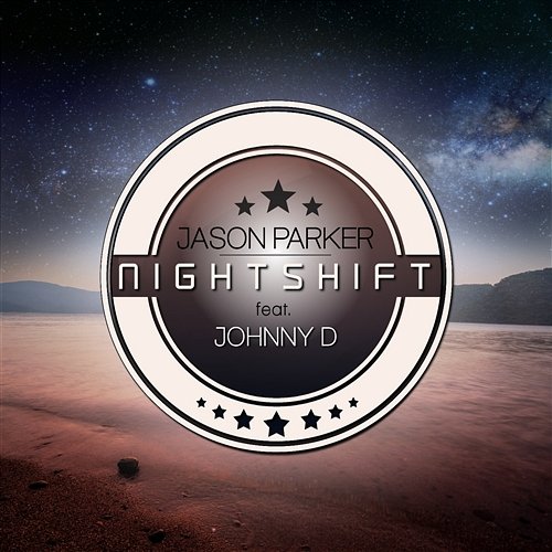 Nightshift feat. Johnny D (B. Infinite Remix) Jason Parker