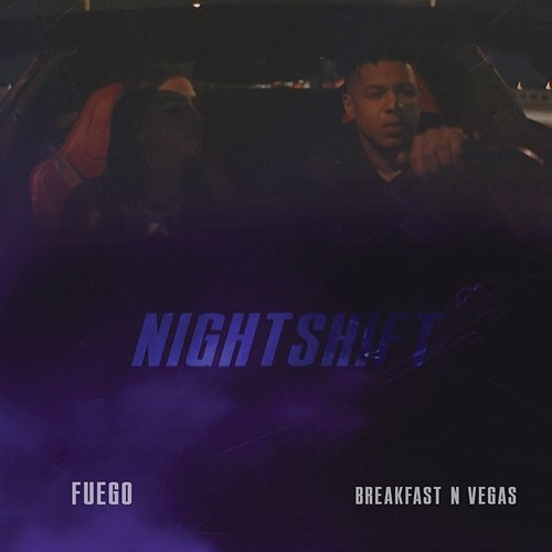 Nightshift Breakfast N Vegas, Fuego