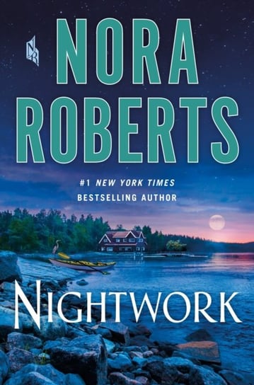 Nightwork: A Novel Nora Roberts