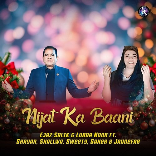 Nijat Ka Baani Shallwa, Sweety, Ejaz Salik & Lubna Noor feat. Shayan, Saher, Jannefar