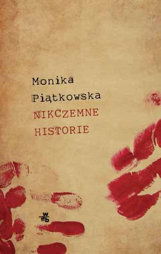 Nikczemne historie Piątkowska Monika